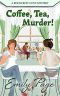 [Rockcrest Cove Mystery 03] • RCM03 - Coffee, Tea, Murder!